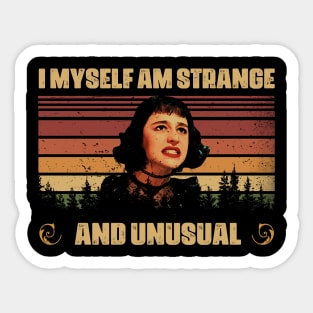 Classic I Myself Am Strange And Unusual Quotes Sticker
